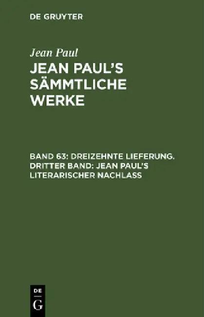 Jean Paul's Sämmtliche Werke, Band 63, Dreizehnte Lieferung. Dritter Band (English, Jean Paul)