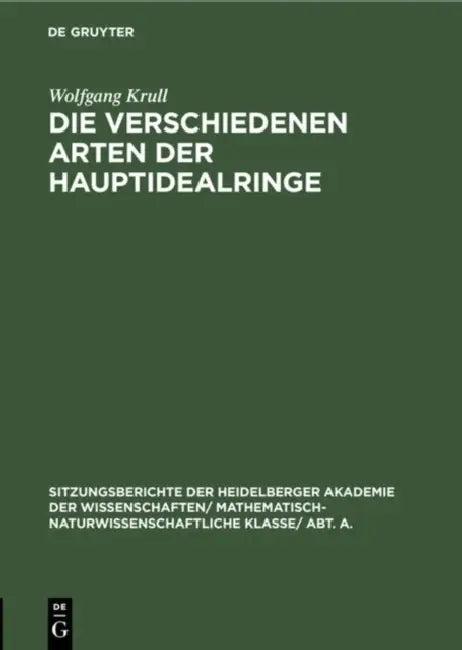 Die Verschiedenen Arten Der Hauptidealringe (English, Wolfgang Krull)
