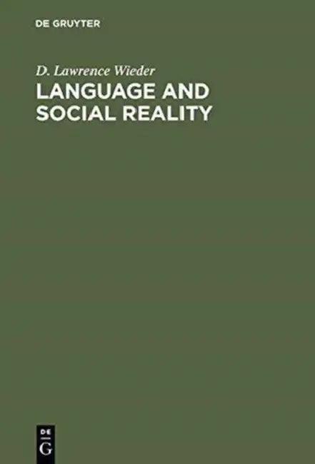 Language and Social Reality (English, D. Lawrence Wieder)