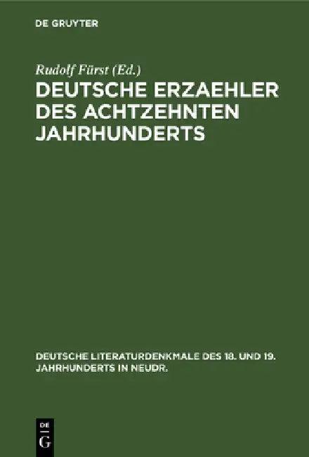 Deutsche Erzaehler Des Achtzehnten Jahrhunderts (English, Rudolf Fürst)