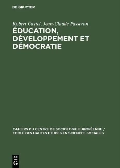 Éducation, développement et démocratie (English, Robert Castel | Jean-Claude Passeron)