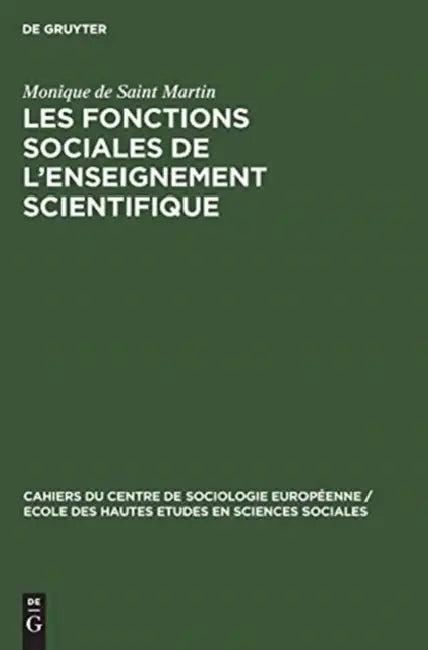 Les fonctions sociales de l'enseignement scientifique (English, Monique De Saint Martin)