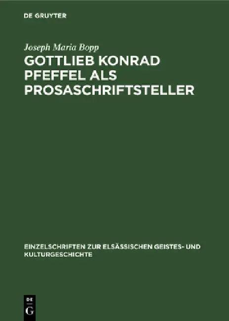 Gottlieb Konrad Pfeffel ALS Prosaschriftsteller (English, Joseph Maria Bopp)