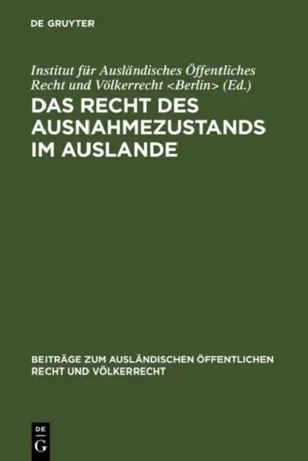 Das Recht Des Ausnahmezustands Im Auslande (English, Institut Für Ausländisches Öffentliches)