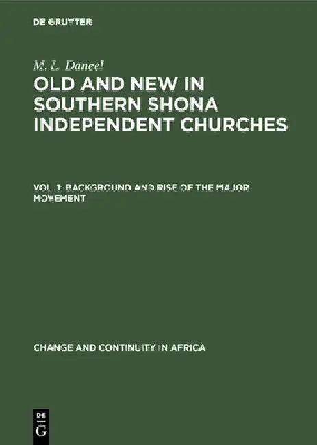 Background and Rise of the Major Movement (English, Marthinus L. Daneel)