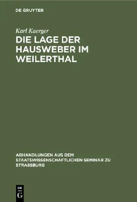 Die Lage Der Hausweber Im Weilerthal (English, Karl Kaerger)