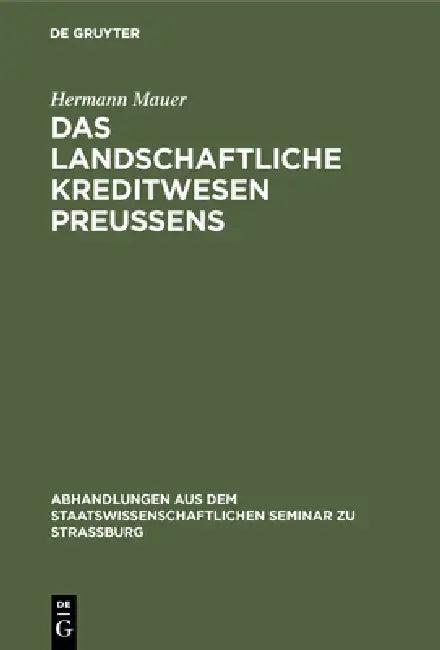 Das Landschaftliche Kreditwesen Preussens (English, Hermann Mauer)