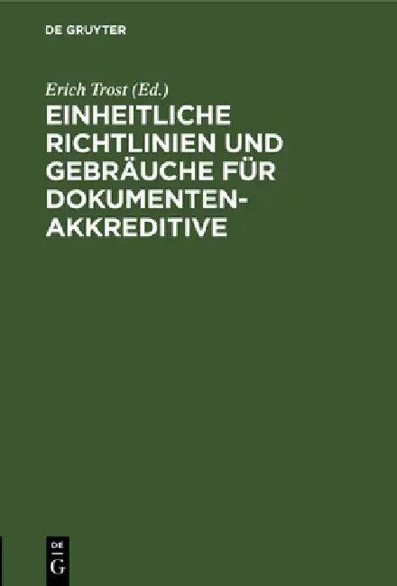 Einheitliche Richtlinien Und Gebräuche Für Dokumentenakkreditive (English, Erich Trost)