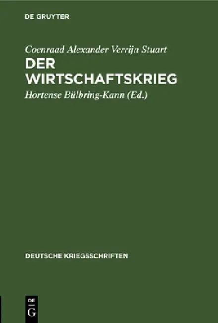 Der Wirtschaftskrieg (English, Coenraad Alexander Verrijn Stuart | Hortense Bülbring-Kann)