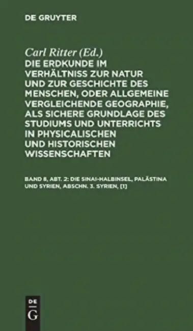 Die Sinai-Halbinsel, Palästina und Syrien, Abschn. 3. Syrien, [1] (English, Carl Ritter)