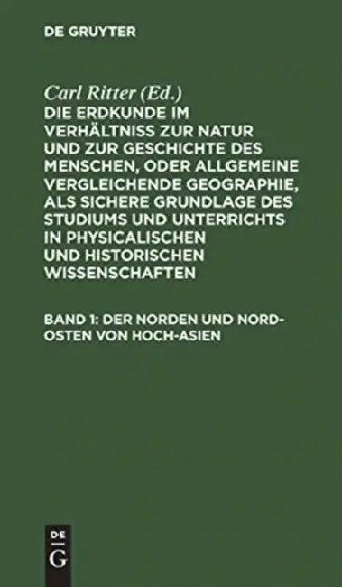 Der Norden und Nord-Osten von Hoch-Asien (English, Carl Ritter)