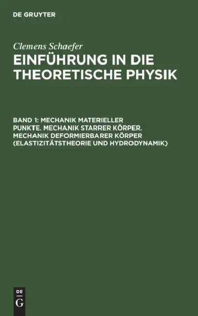 Mechanik materieller Punkte. Mechanik starrer Körper. Mechanik deformierbarer Körper (Elastizitätsth (English, Max Päsler)