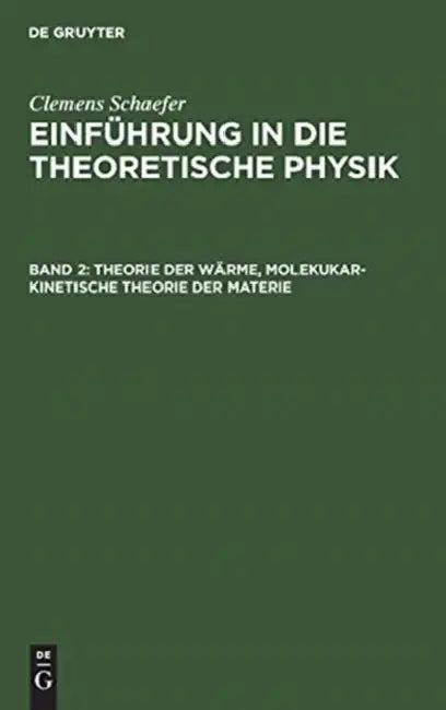 Theorie der Wärme, molekukar-kinetische Theorie der Materie (English, Clemens Schaefer)