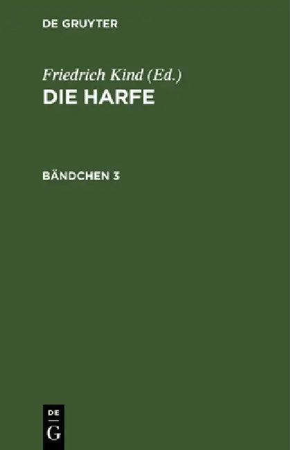 Die Harfe. Bändchen 3 (English, Friedrich Kind)