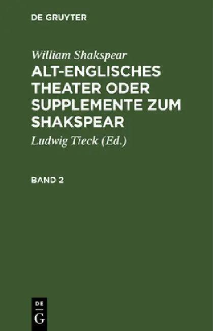 William Shakspear (English, Ludwig Tieck | Ludwig Tieck | William Shakspear)