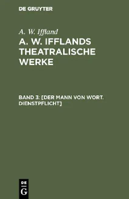 [Der Mann von Wort. Dienstpflicht] (English, A. W. Iffland)