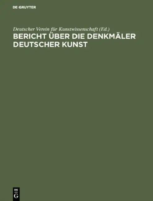 Bericht über die Denkmäler Deutscher Kunst (English, Deutscher Verein Für Kunstwissenschaft)