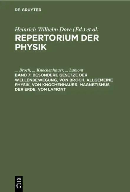 Besondere Gesetze Der Wellenbewegung, Von Broch. Allgemeine Physik, Von Knochenhauer. Magnetismus De (English, Broch | Knochenhauer | Lamont)