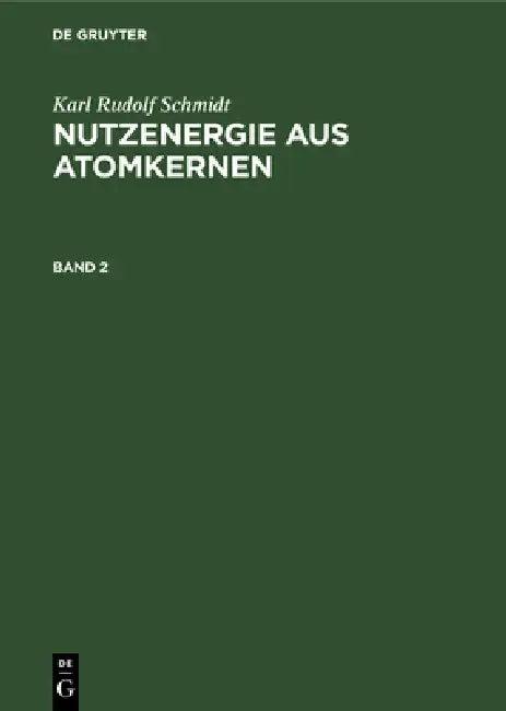 Nutzenergie aus Atomkernen (English, Hans Günter Heitmann | Karl Rudolf Schmidt)