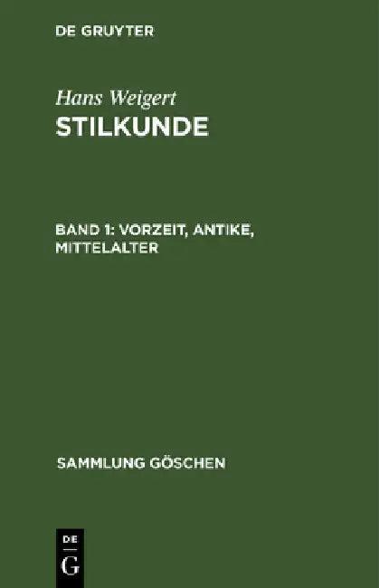 Vorzeit, Antike, Mittelalter (English, Hans Weigert)
