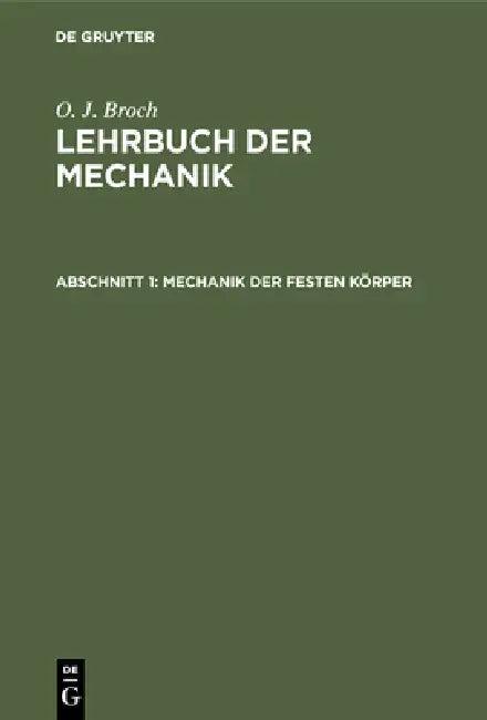 Mechanik der festen Körper (English, O. J. Broch)