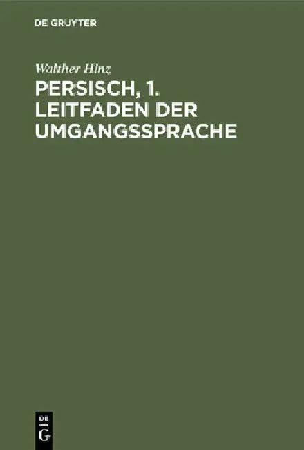 Persisch, 1. Leitfaden der Umgangssprache (English, Walther Hinz)