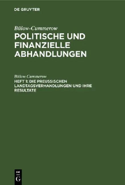 Die Preussischen Landtagsverhandlungen Und Ihre Resultate (English, Bülow-Cummerow)