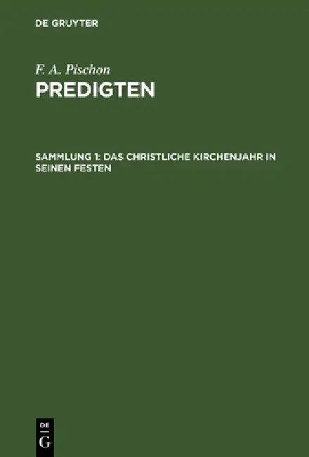 Das christliche Kirchenjahr in seinen Festen (English, F. A. Pischon)
