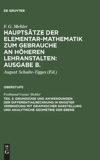 Grundzüge Und Anwendungen Der Differentialrechnung in Engster Verbindung Mit Graphischer Darstellung (English, Ferdinand Gustav Mehler | August Schulte-Tigges)