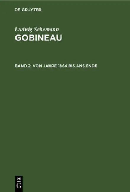 Vom Jahre 1864 Bis ANS Ende (English, Ludwig Schemann)