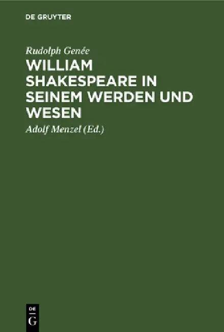 William Shakespeare in Seinem Werden Und Wesen (English, Rudolph Genée | Adolf Menzel)