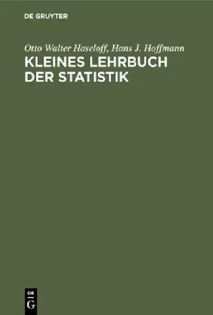 Kleines Lehrbuch der Statistik (English, Otto Walter Haseloff | Hans J. Hoffmann)