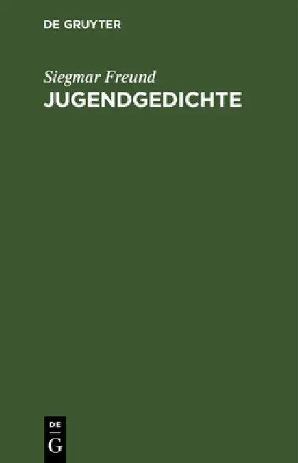 Jugendgedichte (English, Siegmar Freund)