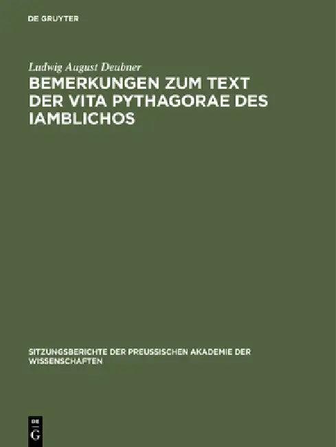 Bemerkungen Zum Text Der Vita Pythagorae Des Iamblichos (English, Ludwig August Deubner)