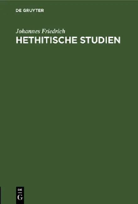 Hethitische Studien (English, Johannes Friedrich)