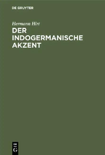 Der Indogermanische Akzent (English, Hermann Hirt)