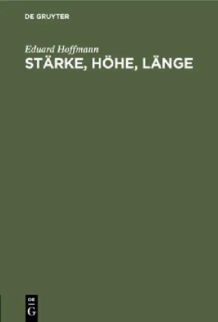 Stärke, Höhe, Länge (English, Eduard Hoffmann)