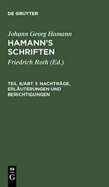 Nachträge, Erläuterungen Und Berichtigungen (English, Friedrich Roth | Johann Georg Hamann)