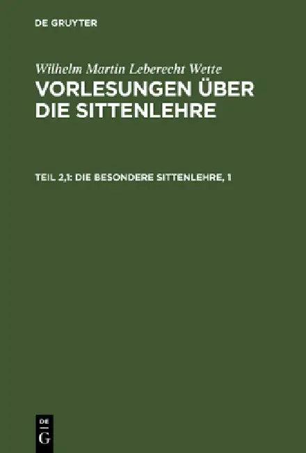 Die besondere Sittenlehre, 1 (English, Wilhelm Martin Leberecht Wette)