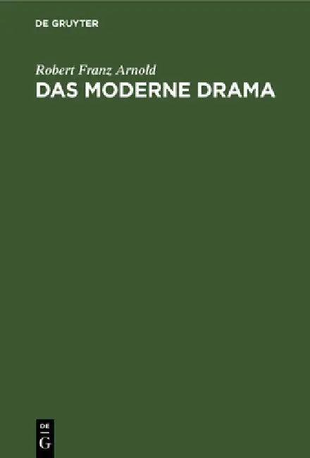 Das Moderne Drama (English, Robert Franz Arnold)