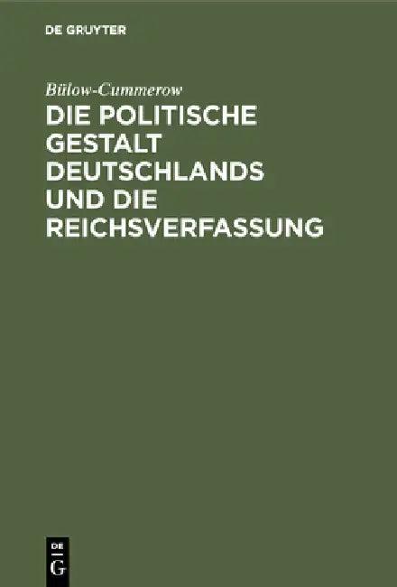 Die Politische Gestalt Deutschlands Und Die Reichsverfassung (English, Bülow-Cummerow)