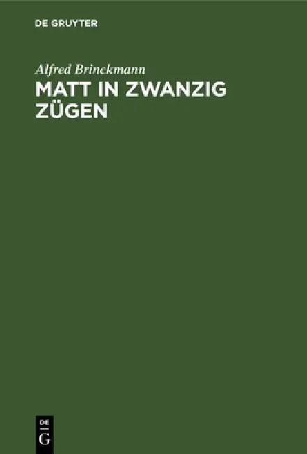 Matt in Zwanzig Zügen (English, Alfred Brinckmann)