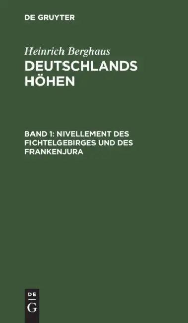 Nivellement Des Fichtelgebirges Und Des Frankenjura (English, Heinrich Berghaus)