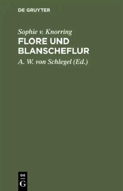 Flore Und Blanscheflur (English, Sophie V. Knorring | A. W. Von Schlegel)