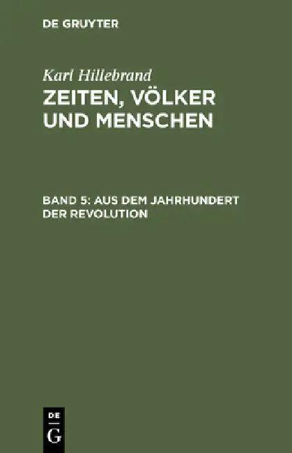 Aus Dem Jahrhundert Der Revolution (English, Karl Hillebrand)