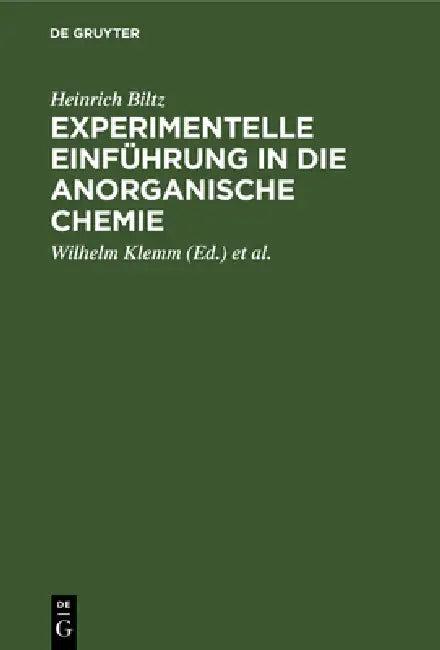 Experimentelle Einführung in Die Anorganische Chemie (English, Heinrich Biltz | Wilhelm Klemm | Werner Fischer)