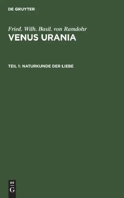 Naturkunde Der Liebe (English, Fried Wilh Basil Von Ramdohr)