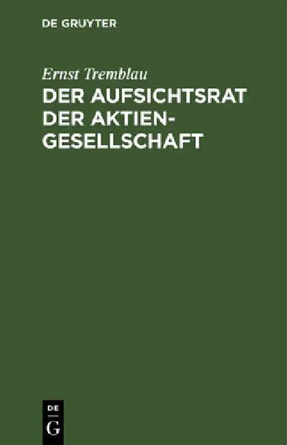 Der Aufsichtsrat Der Aktiengesellschaft (English, Ernst Tremblau)