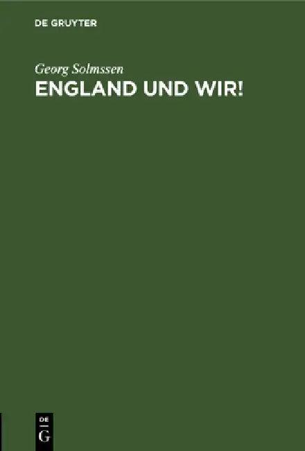 England Und Wir! (English, Georg Solmssen)
