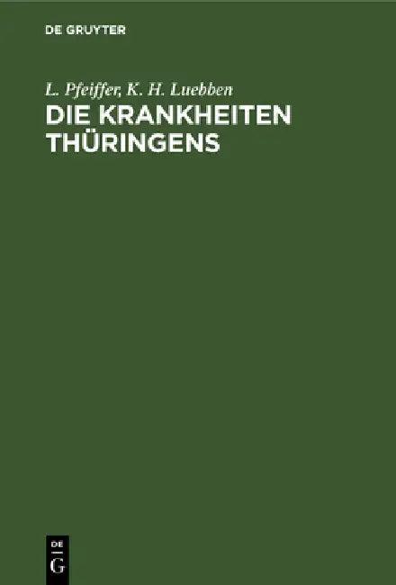 Die Krankheiten Thüringens (English, L. Pfeiffer | K. H. Luebben)
